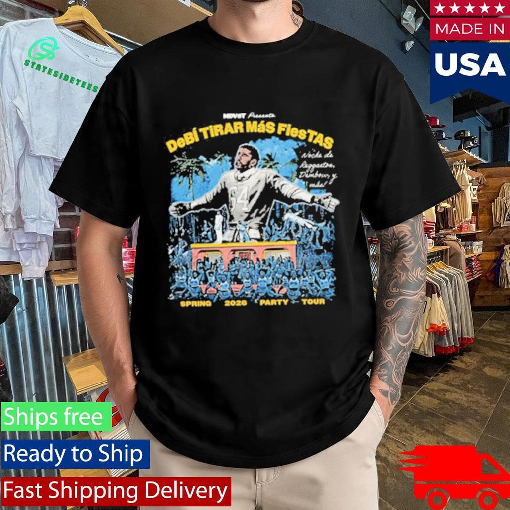 Bad Bunny Spring 2026 Party Tour Debi Tirar Mas Fiestas Schedule Tour Dates Shirt