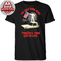 Bad Bunny The Only Thing More Powerful Than Hate Is Love Signature T-Shirt