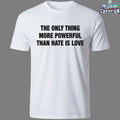 Bad Bunny The Only Thing More Powerful Than Hate Is Love T-Shirts