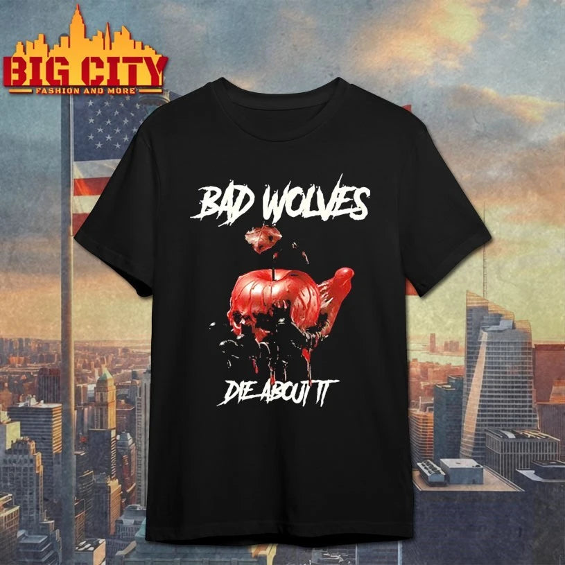Bad Wolves Die About It Shirt