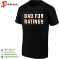 Bad for ratings typography shirt