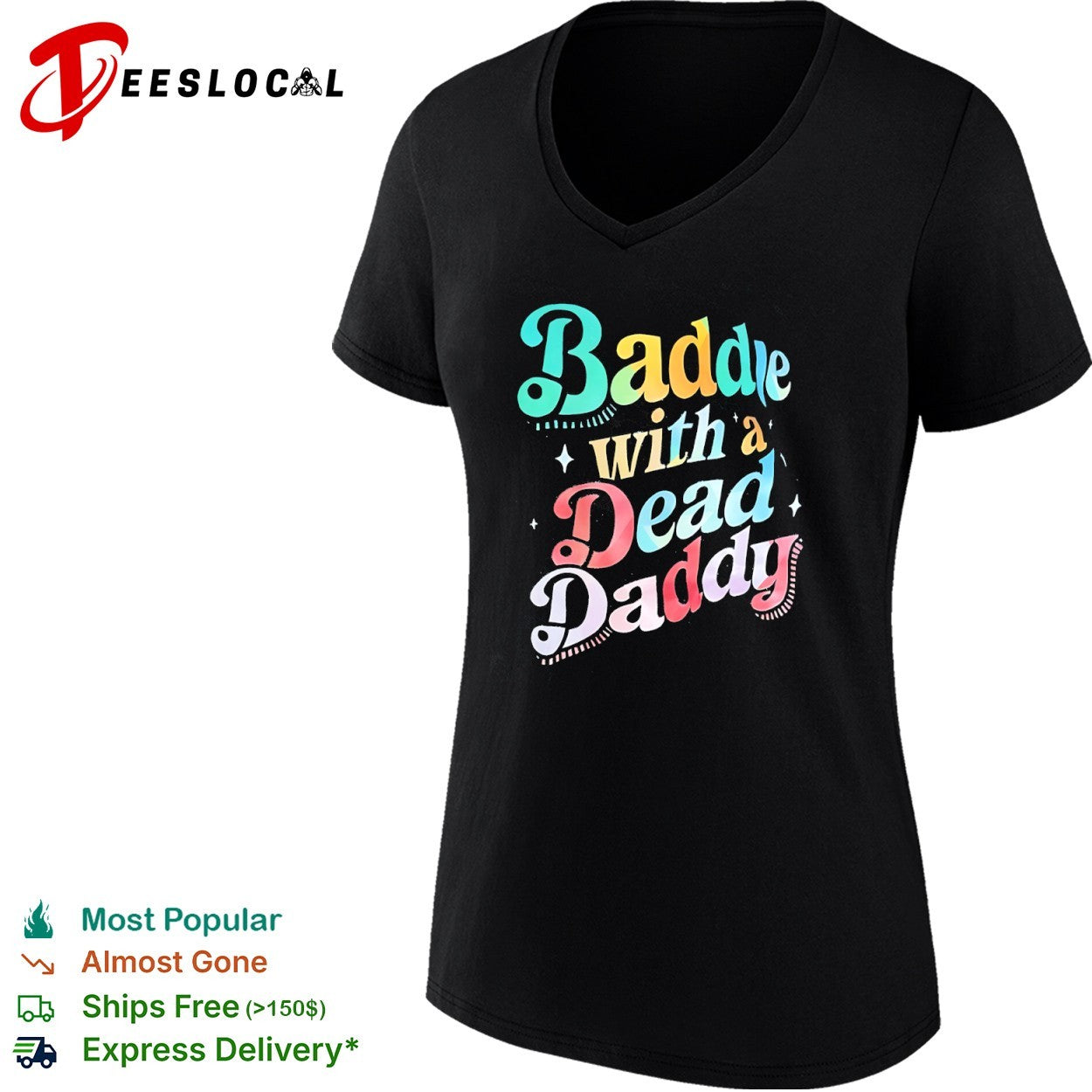 Baddie with a Dead Daddy shirt