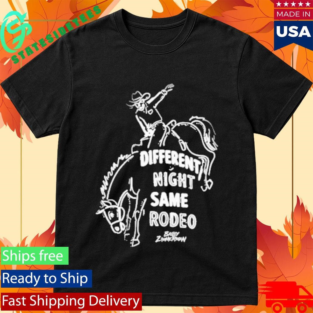 Bailey Zimmerman Different Night Same Rodeo Cowboys Shirt
