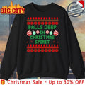 Balls Deep In The Christmas Spirit Christmas Ugly shirt