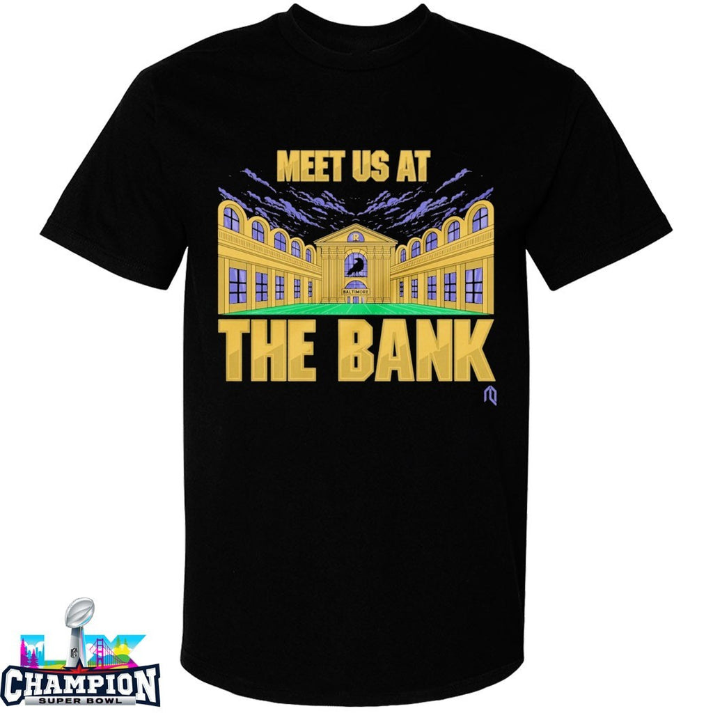 Baltimore Ravens Meet Us At The Bank T-shirts