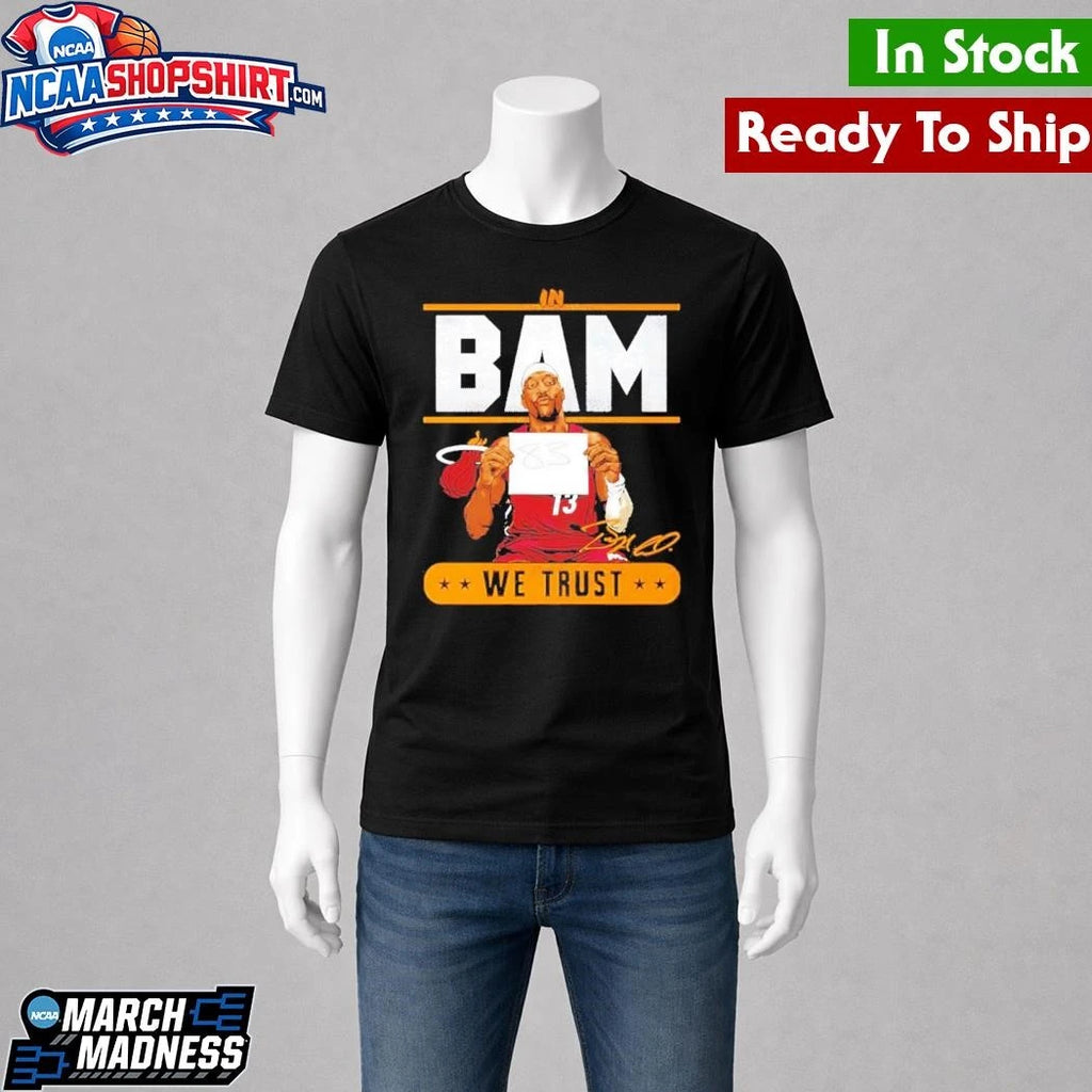 Bam Adebayo Miami Heat In Bam We Trust 83 Points Shirt