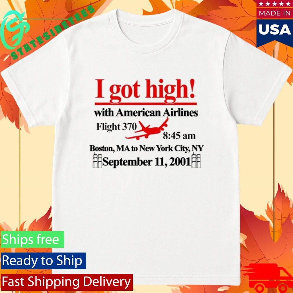 Barelylegal I Got High With American Airlines Flight 370 Shirt