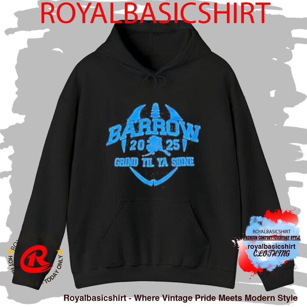 Barrow Grind Til Ya Shine 2025 Shirt