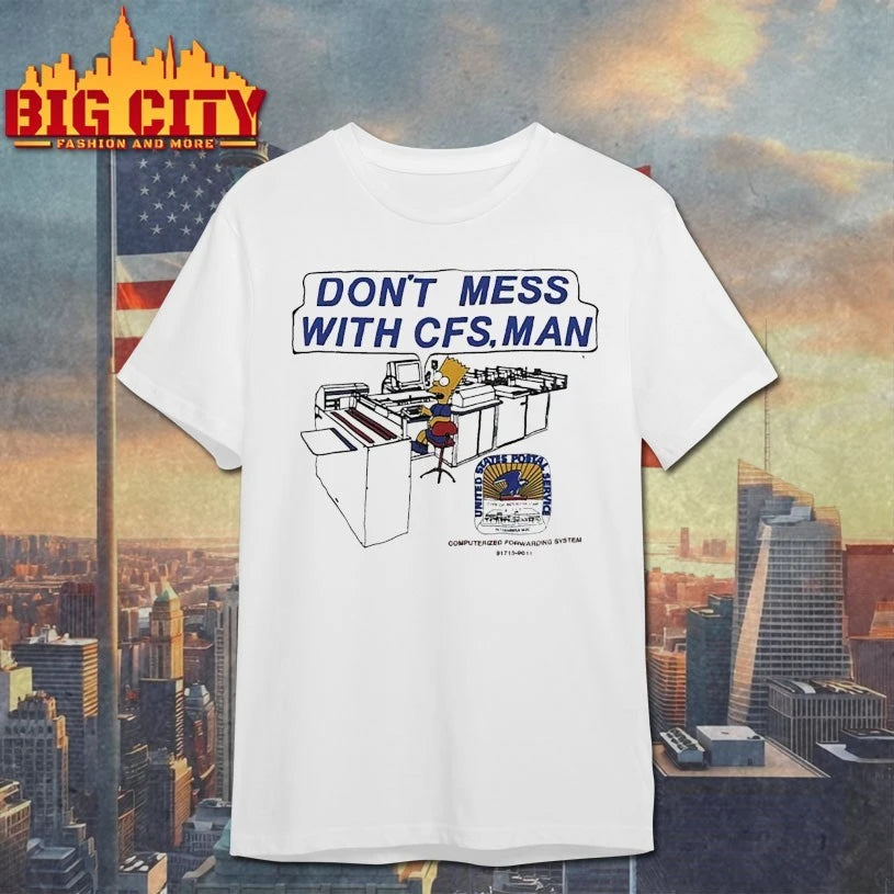 Bart Simpson Don’t Mess With Cfs Man shirt