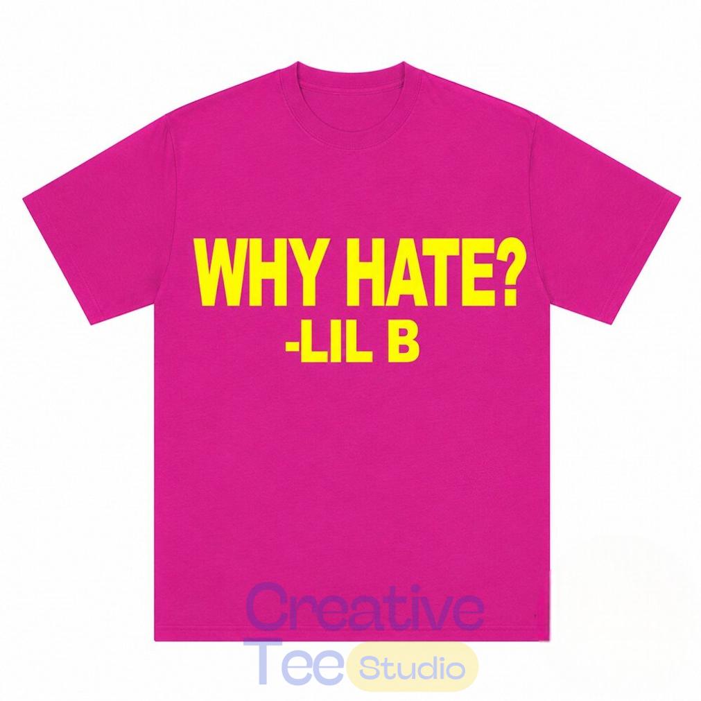 Basedworld Lil B Why Hate T-Shirt