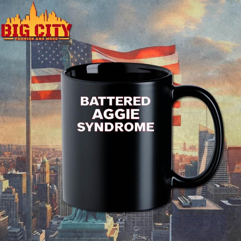 Battered Aggie Syndrome Shirt