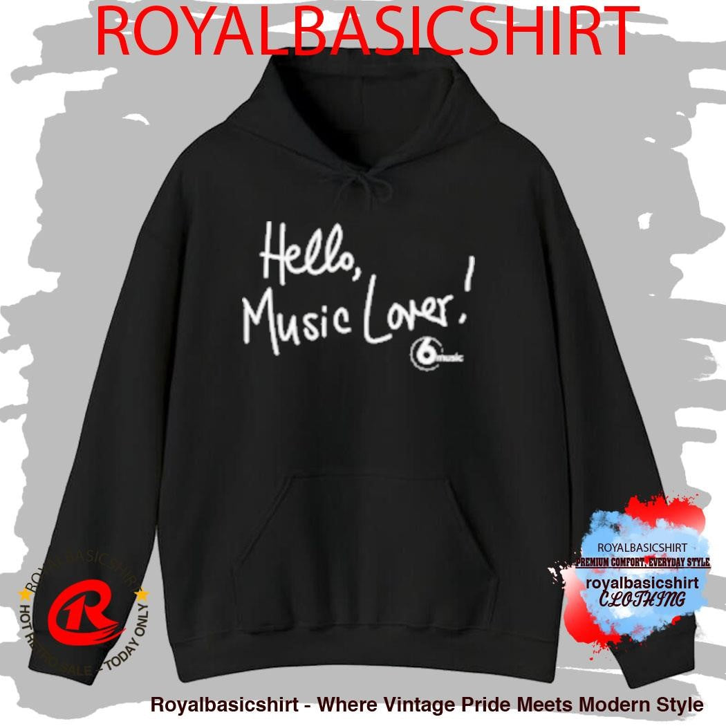 Bbc Radio 6 Music Hello, Music Lover Shirt