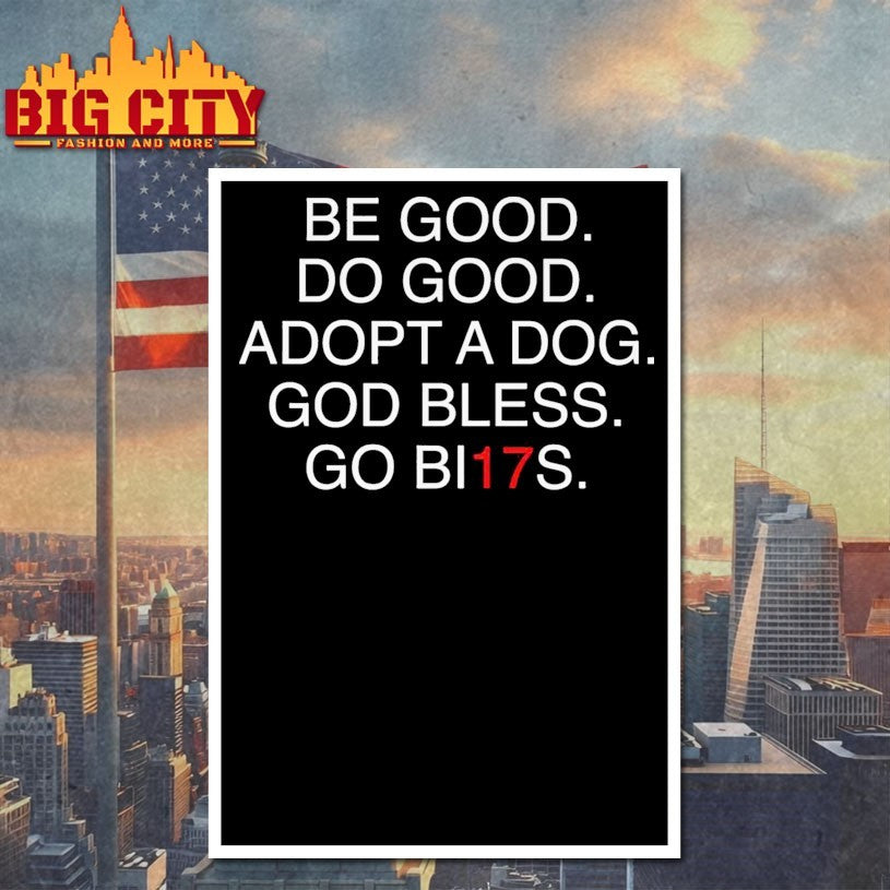 Be Good Do Good Adopt A Dog God Bless Go BI17s Shirts