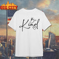Be Kind Of A Bitch Shirt