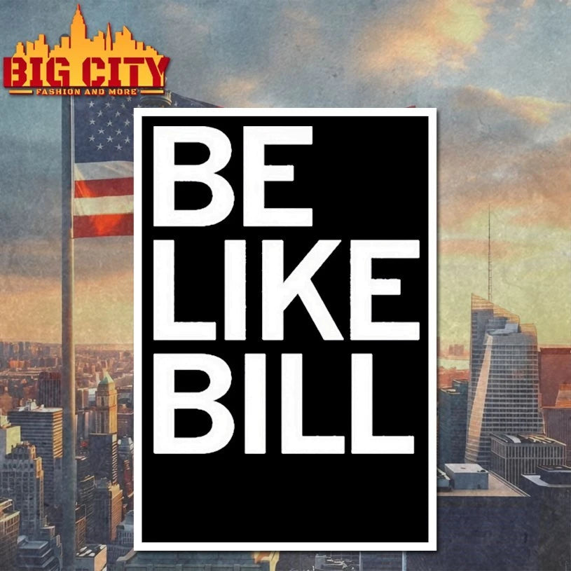 Be Like Bill shirt