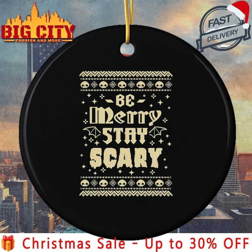 Be Merry Stay Scary Ugly Christmas 2025 shirt