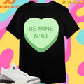 Be Mine N’at Heart Shirts