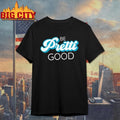 Be Pretti Be Good Shirt In Memory Of Alex Pretti Shirt