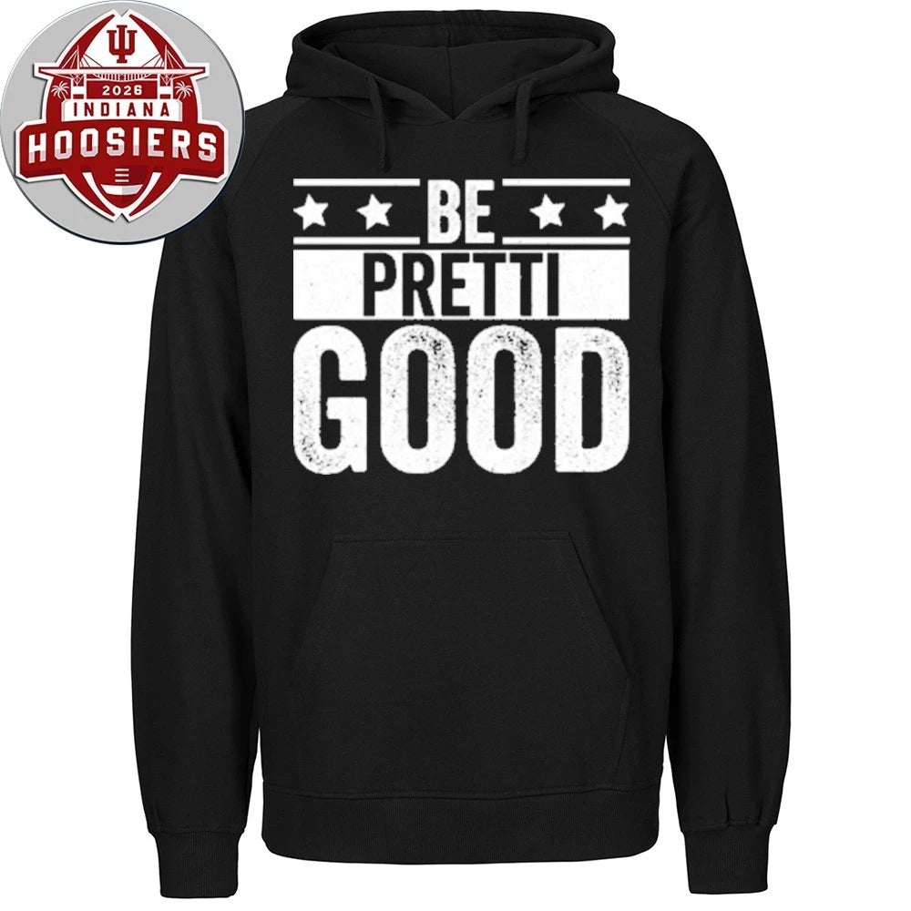 Be Pretti Good 2026 T-Shirt