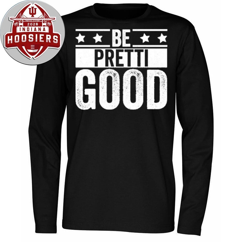 Be Pretti Good 2026 T-Shirt
