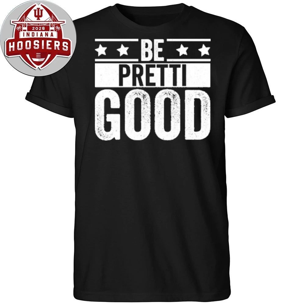 Be Pretti Good 2026 T-Shirt