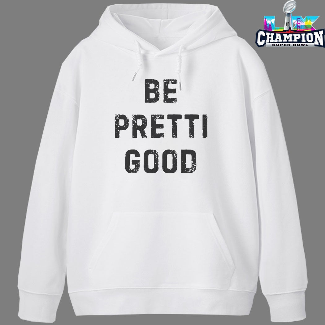 Be Pretti Good Anti-ICE Minneapolis Protests T-Shirts