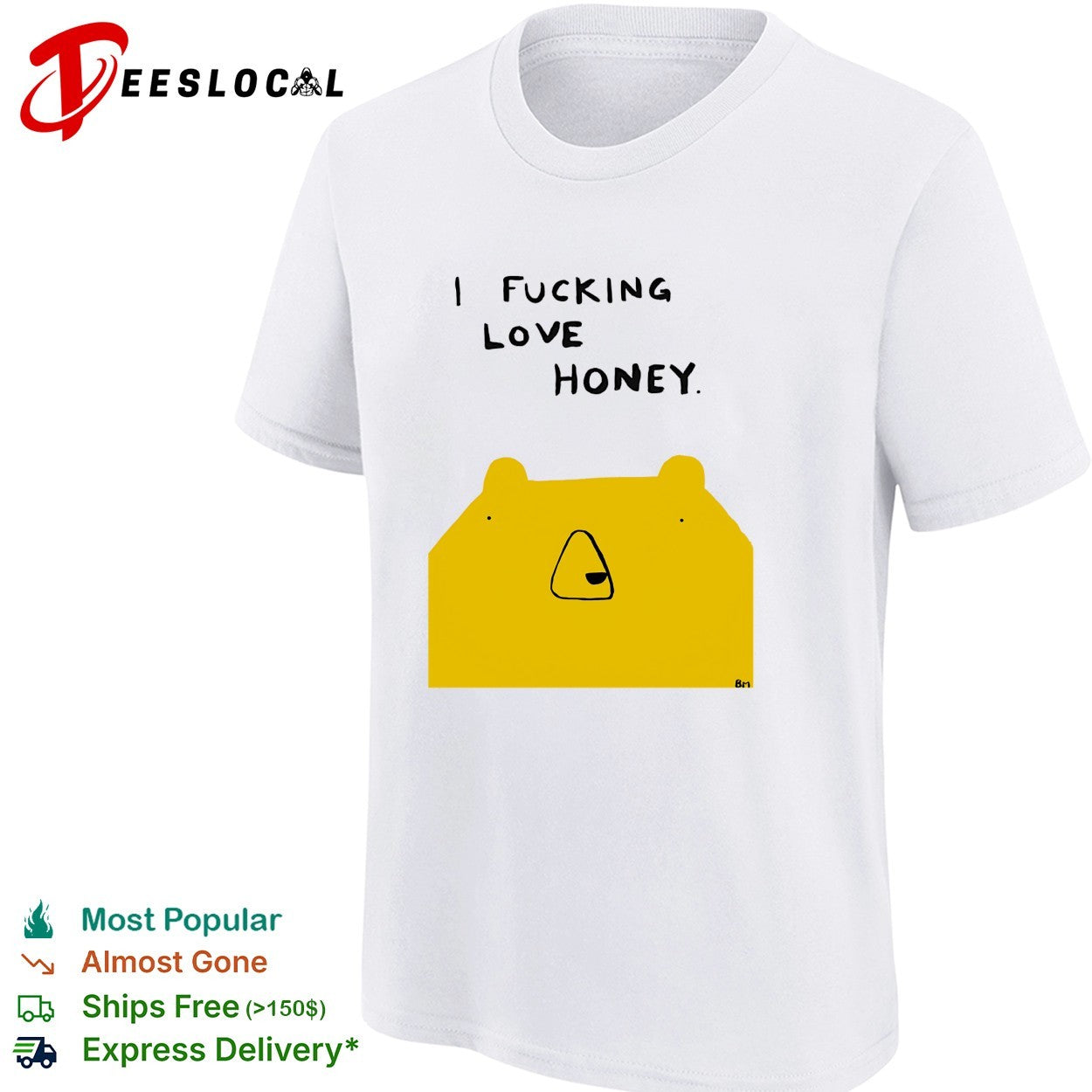 Bear I fucking love honey shirt