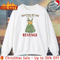 Bear Quitting My Job To Focus On Revenge shirt