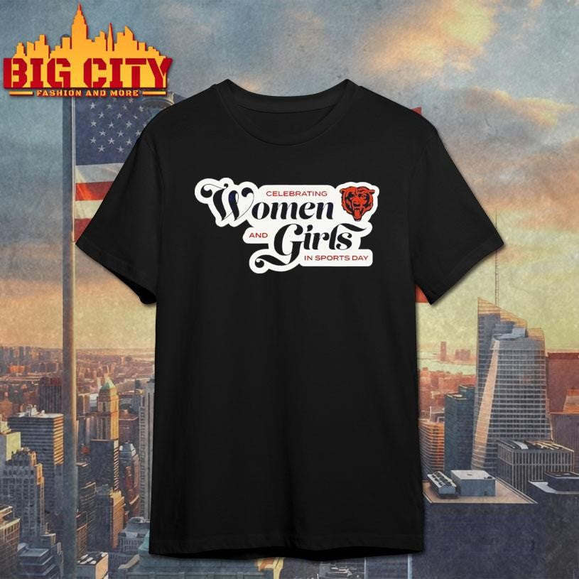 Bears Celebrating Women and Girls In Sports Day 2025 Shirt
