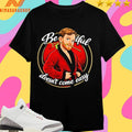 Beautiful Doesn’t Come Easy Shirts