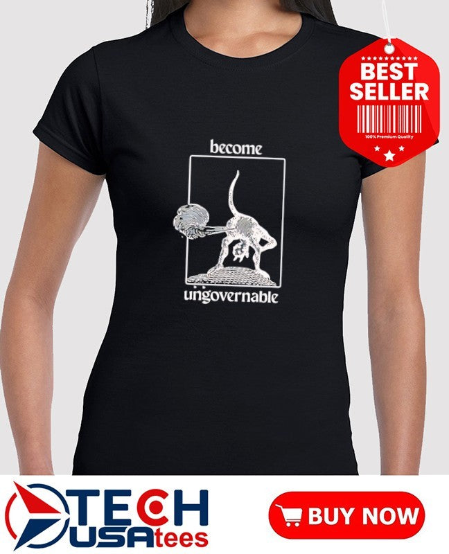 Become ungovernable 2026 shirt