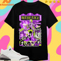 Beetle Juice It’s Showtime The Name In Laughter From The Hereafter In This House If You’ve Seen One Ghost You Haven’t Seen Them All Shirts