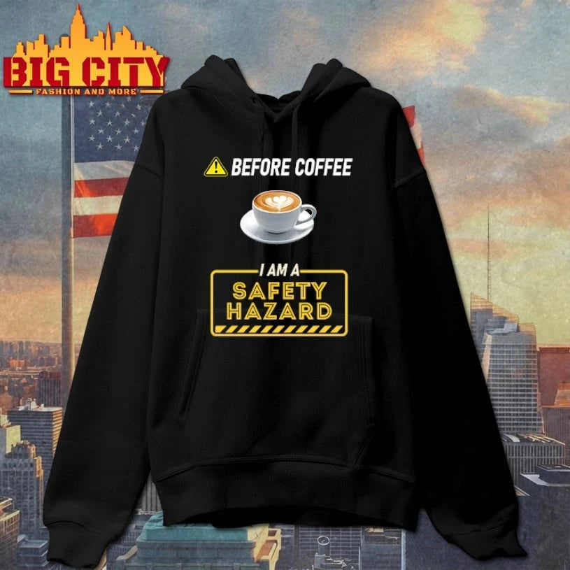 Before Coffee I Am A Safety Hazard shirt
