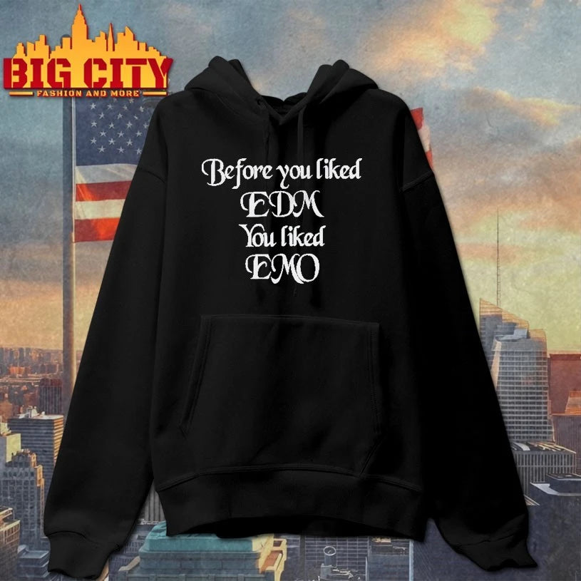 Before You Liked EDM You Liked EMO shirt