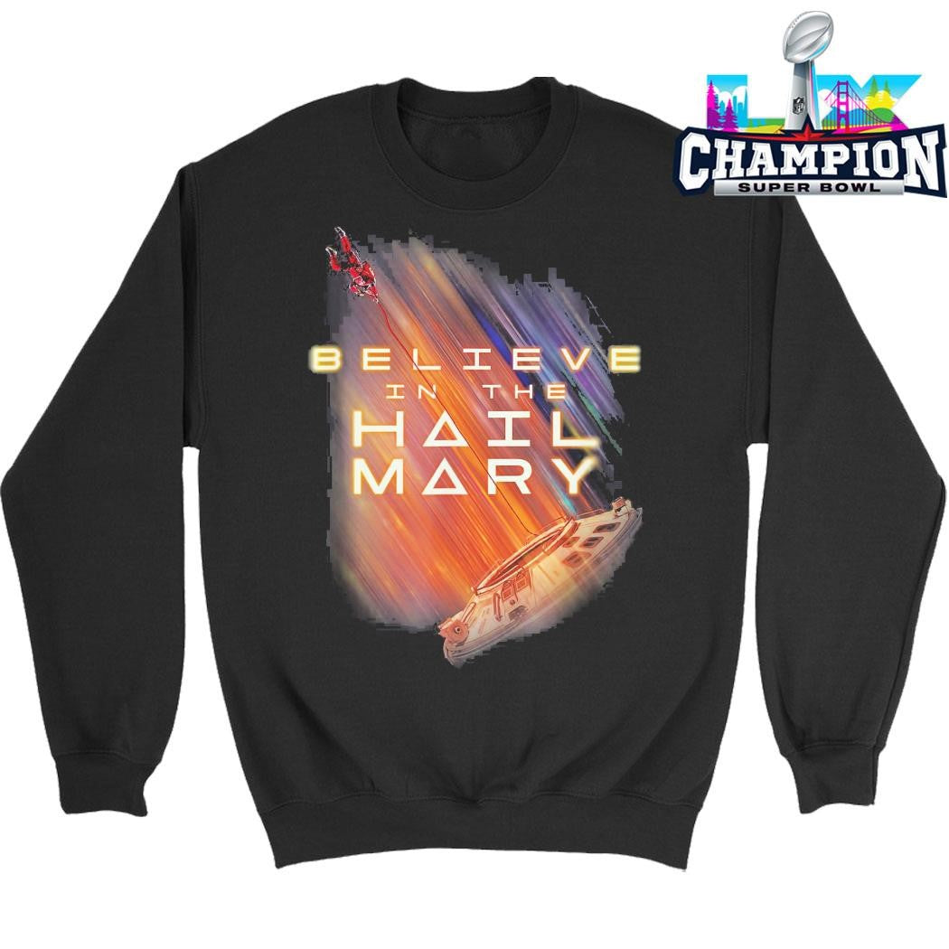 Believe In The Hail Mary Shirt