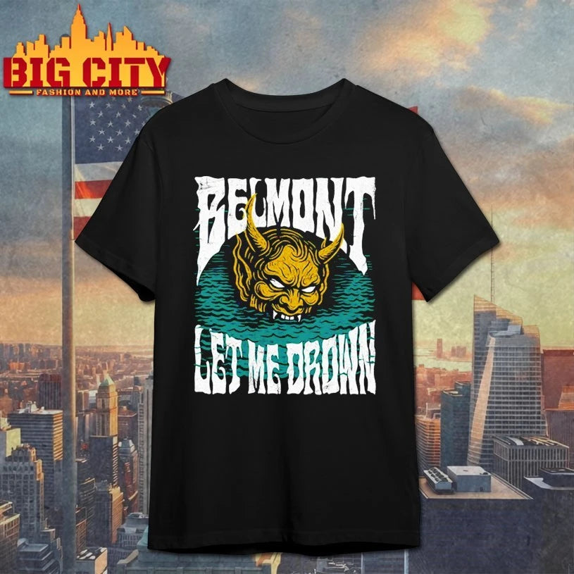Belmont Let Me Drown shirt