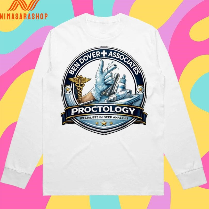 Ben Dover X Associates Proctology Specialists In Deep Analysis Shirts