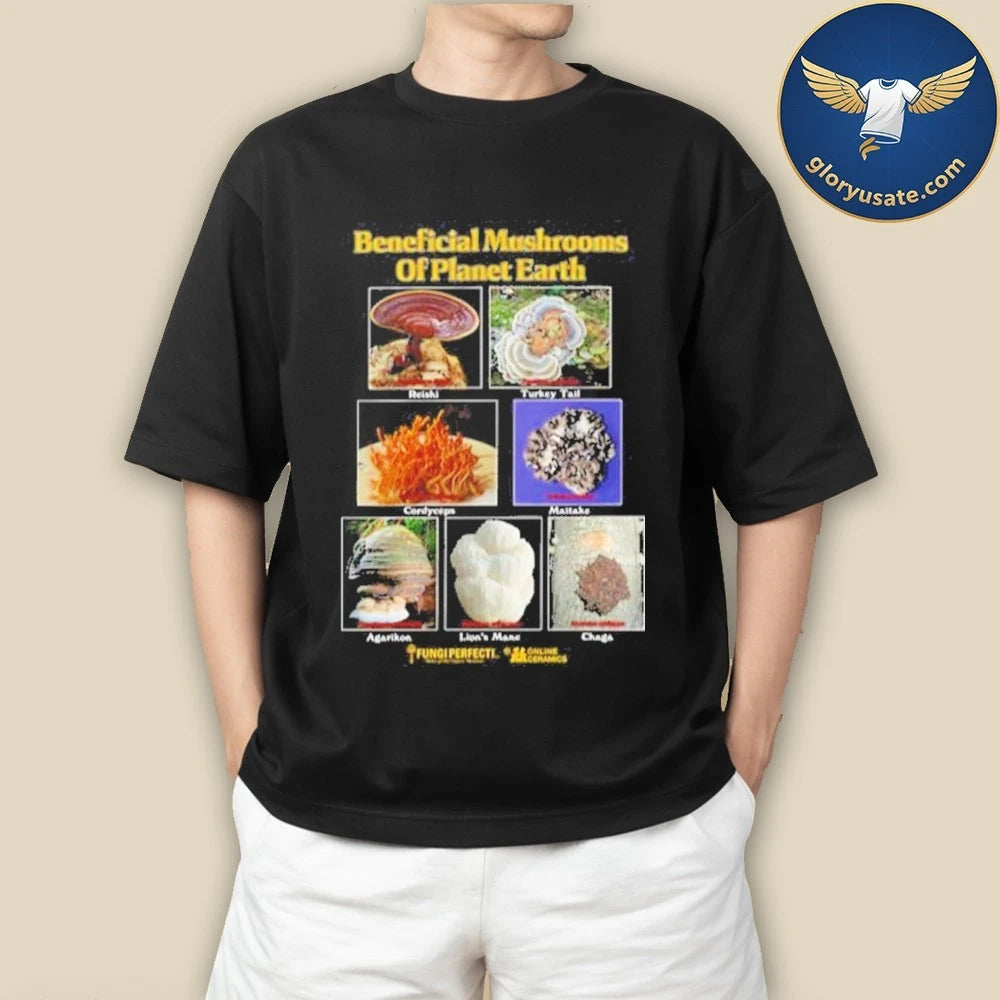 Beneficial Mushrooms Of Planet Earth Shirtt