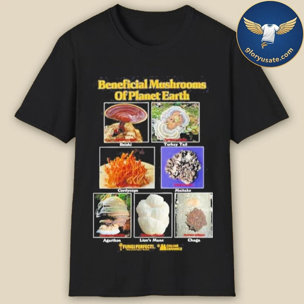 Beneficial Mushrooms Of Planet Earth Shirtt