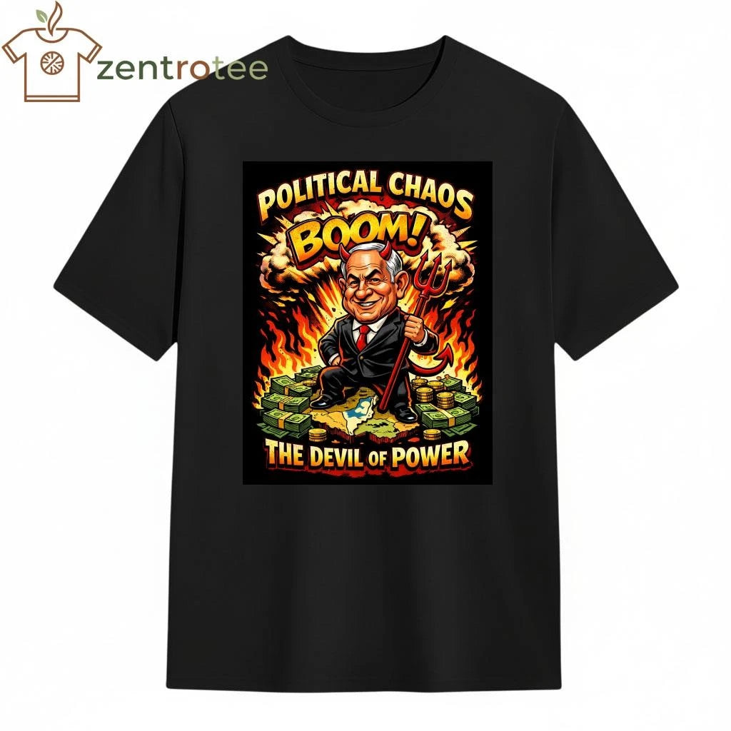 Benjamin Netanyahu Devil Political chaos boom money shirt