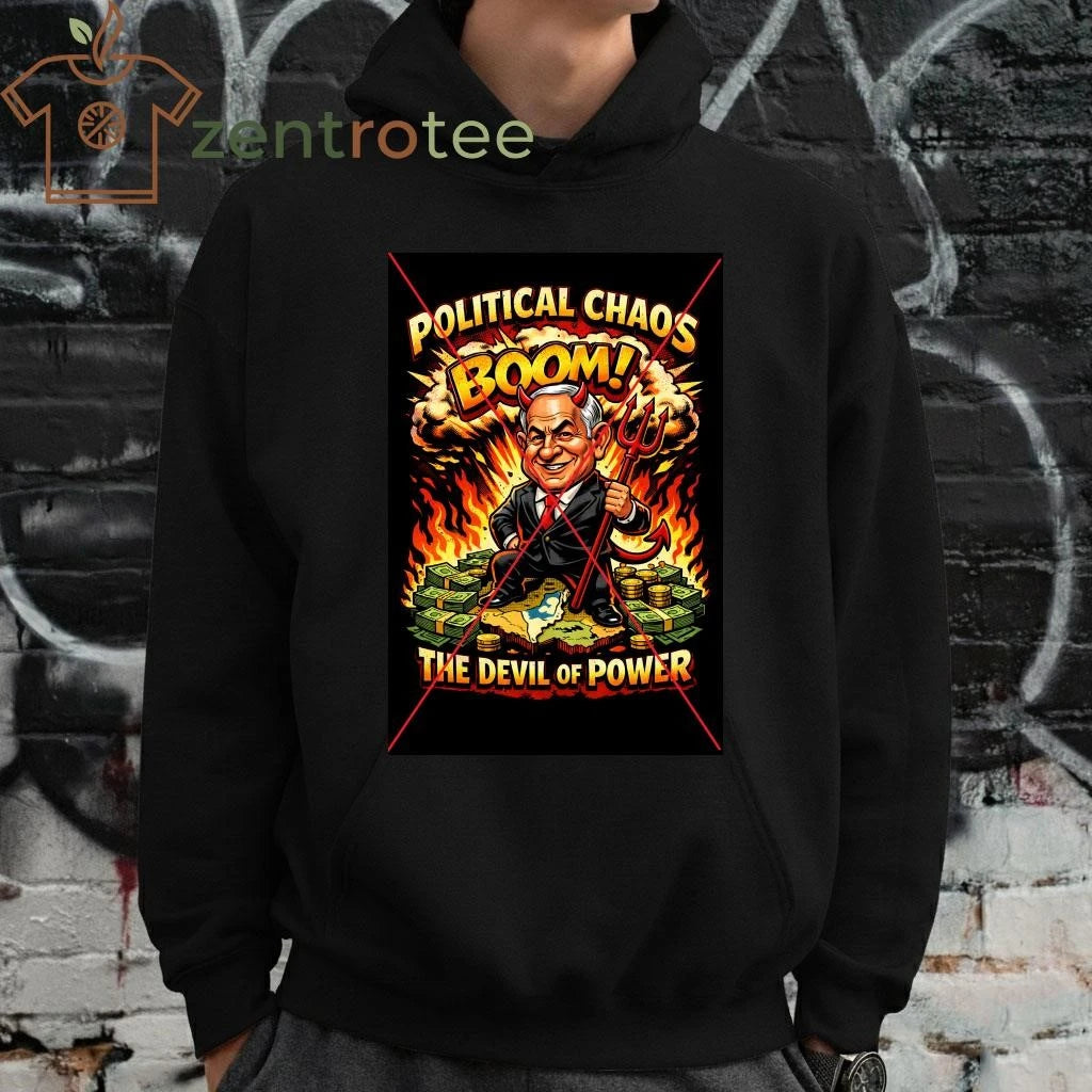 Benjamin Netanyahu dead Devil Political chaos boom money shirt