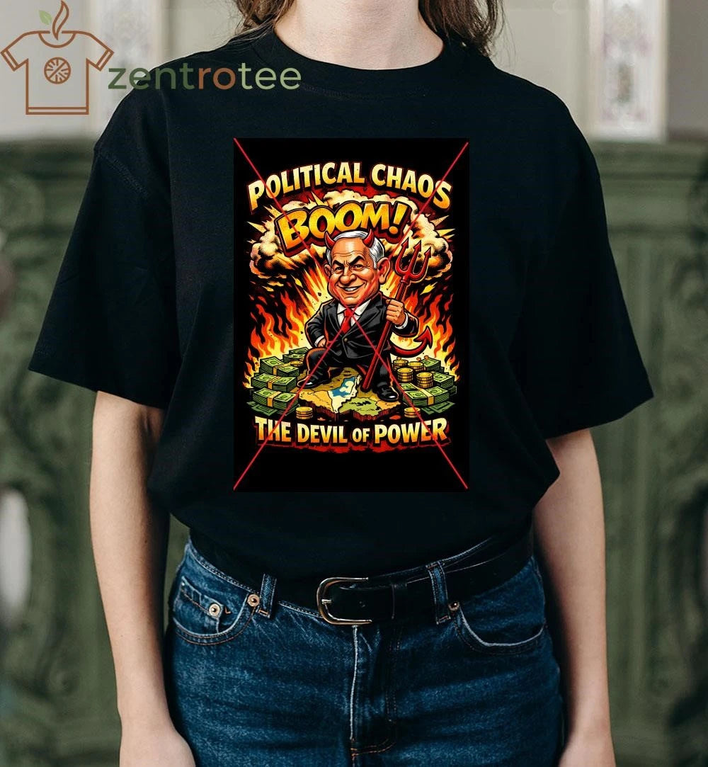 Benjamin Netanyahu dead Devil Political chaos boom money shirt