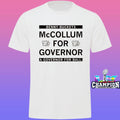 Benny Buckets Mccollum For Governor A Governor For Ball Shirt