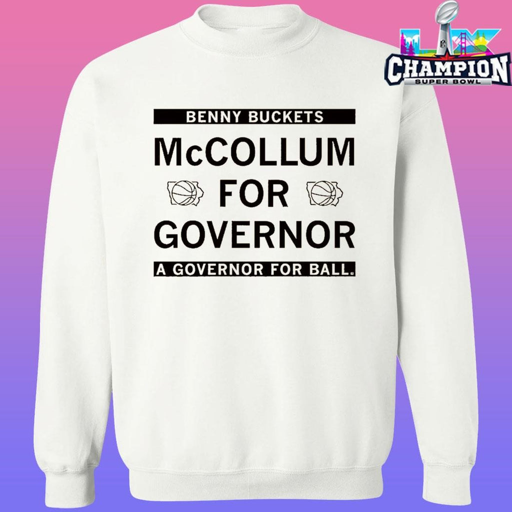 Benny Buckets Mccollum For Governor A Governor For Ball Shirt