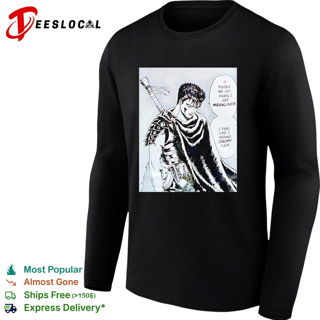Berserk Guts it pisses me off when I see weaklings quote shirt