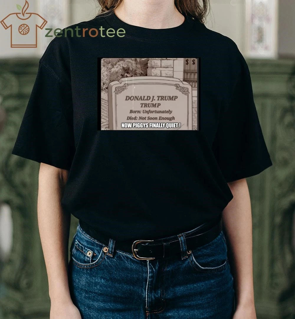 Best Donald Trump now piggy’s finally quiet tee