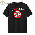 Best I quit GPT tee
