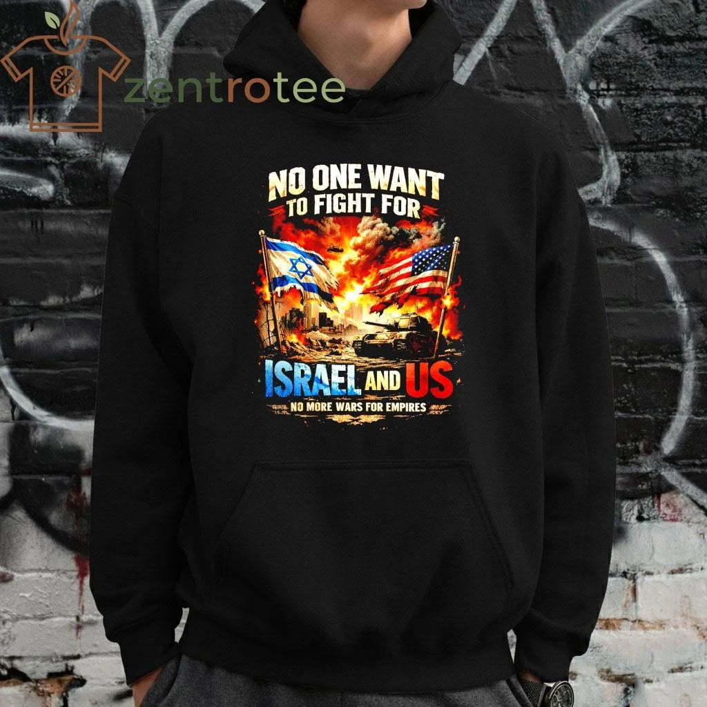 Best No One Wants To Fight For Israel And US Anti-War Graphic Tee
