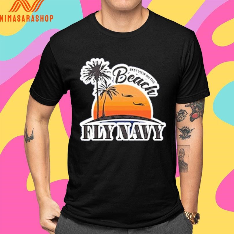 Best View On The Beach Fly Navy Shirts