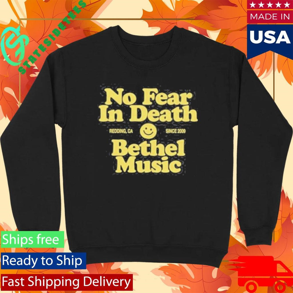 Bethel Music No Fear In Death Shirt